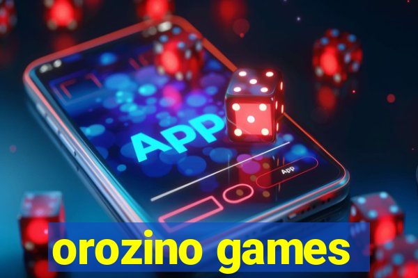 orozino games